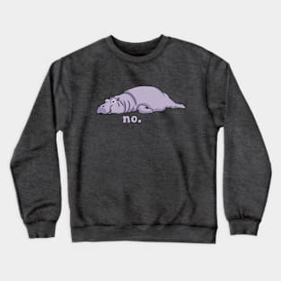 Hippo Says No Crewneck Sweatshirt